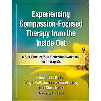 Experiencing Compassion Focused Therapy from the Inside Out