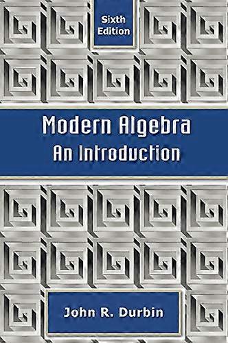 Modern Algebra: An Introduction