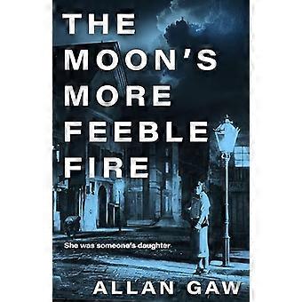The Moons More Feeble Fire A Dr Jack Cuthbert Mystery