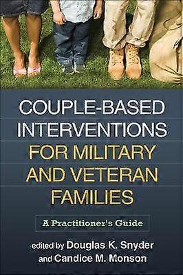 Couple-Based Interventions for Military and Veteran Families