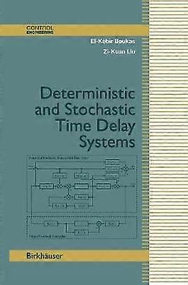 Deterministic and Stochastic Time-Delay Systems