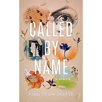 Called By Name A Memoir - Stadick, Anna, Shane - Paperback - en Book