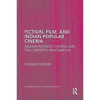 Fiction Film And Indian Popular Cinema Salman Rushdie's Novels And The Cin - Florian Stadtler - Paperback - en Book