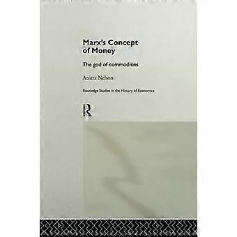 Il concetto di moneta di Marx: il dio delle merci (Routledge Studies in the History of Economics)