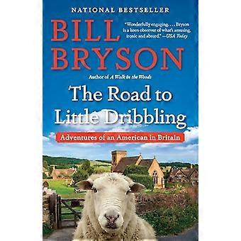 De weg naar het kleine dribbelen: Adventures of an American in Groot-Brittannië
