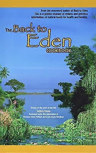 Back to Eden Cook Book