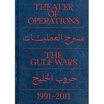 Theater of Operations: Die Golfkriege 1991-2011