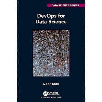 DevOps pour la science des données (série sur la science des données Chapman & Hall/CRC)