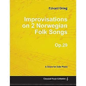 Improvisationen über 2 norwegische Volkslieder Op.29-Für Klavier solo
