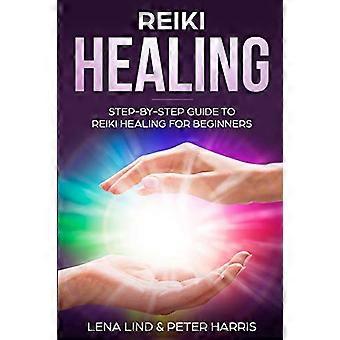 Reikin parantaminen: Vaiheittainen opas Reiki-parantamiseen aloittelijoille
