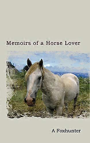 Memoarer av en hest lover