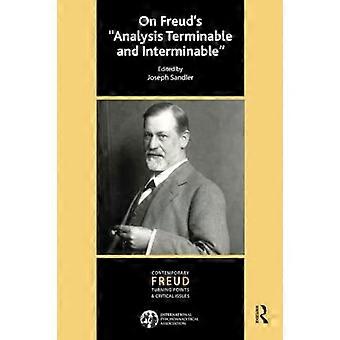 On Freud's 'Analysis Terminable and Interminable' (Contemporary Freud: Turning Points & Critical Issues) (The...