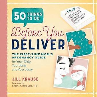50 choses à faire avant de livrer : la première fois mamans grossesse Guide
