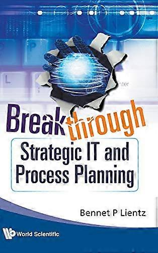 Breakthrough Strategic IT and Process Planning