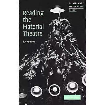 Lendo o Teatro Material - Ric Knowles