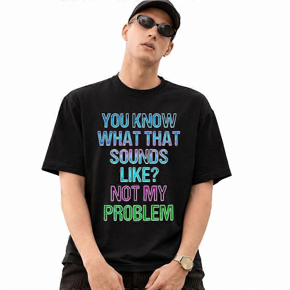 Tričko Sarcastic Not My Problem SQ0544