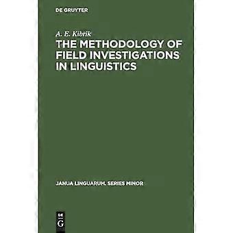 Kenttätutkimusten metodologia kielitieteessä: (Ongelman asettaminen) (Janua Linguarum. Piensarja)