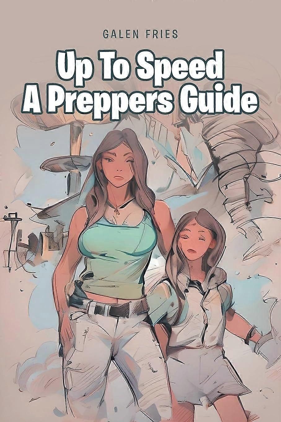 Up to speed a preppers guide