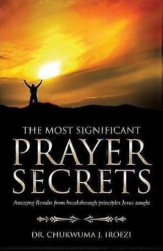 The most significant prayer secrets