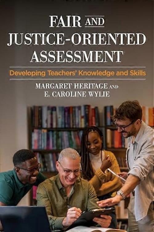 Fair and Justice-Oriented Assessment Developing Teachers' Knowledge and Skills