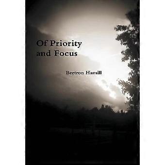 Of Priority And Focus - Bertron Hamill - Hardcover - en Book