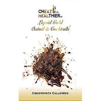 Cheat Healthier Liquid Gold Oxtail & Cocktails