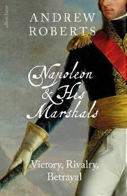 Napoleón y sus mariscales.