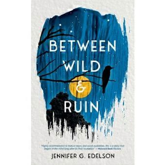 Between Wild And Ruin
