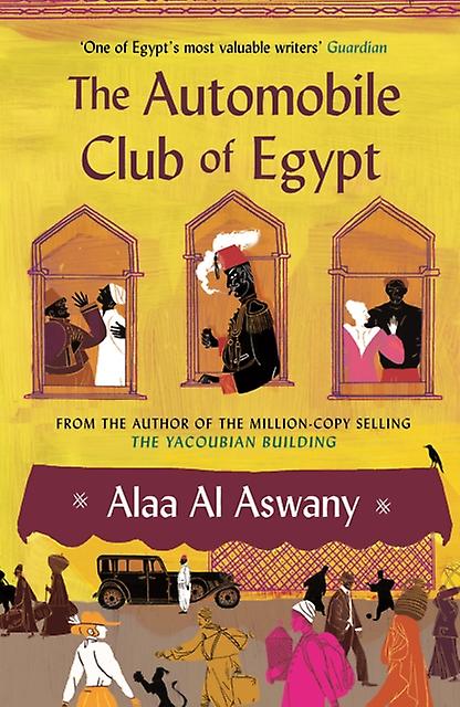 The Automobile Club Of Egypt by Alaa Al Aswany Paperback