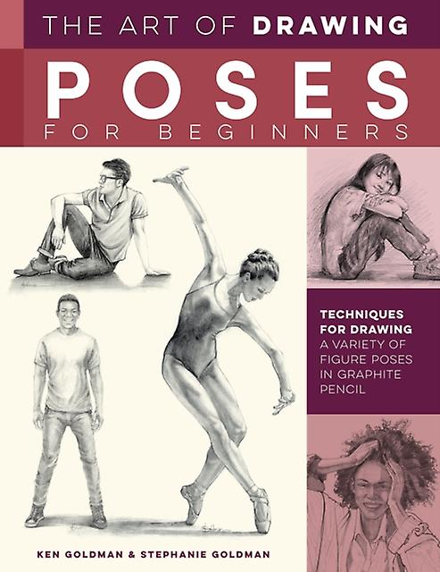 The Art Of Drawing Poses For Beginners by Stephanie Goldman Paperback