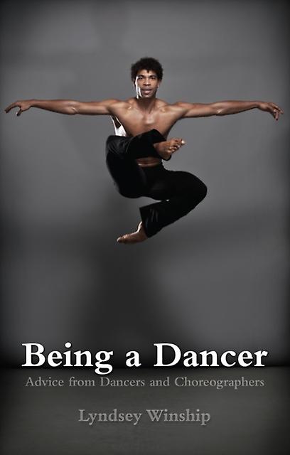 Being A Dancer by Lyndsey Winship Paperback