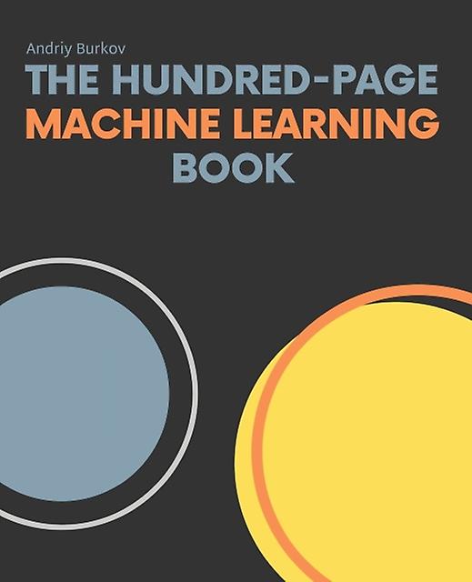 The Hundredpage Machine Learning Book by Andriy Burkov Paperback