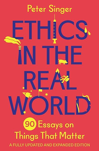 Ethics In The Real World by Peter Singer Hardback Book