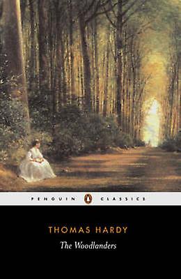 The Woodlanders by Thomas Hardy Paperback