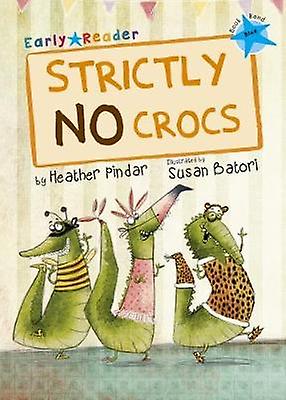Strictly No Crocs - Heather Pindar