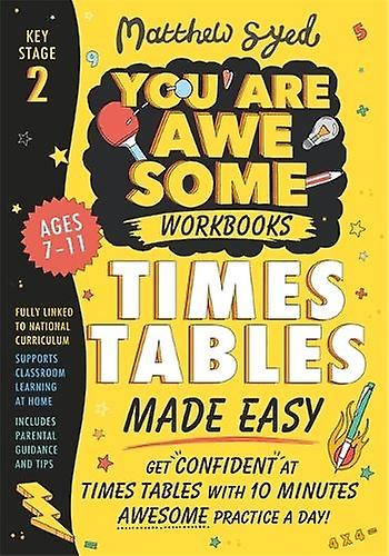 Times Tables Made Easy Get Confident At Times Tables With 10 Minutes Awesome Pra by Matthew Syed Paperback Book