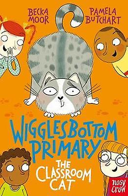 Wigglesbottom Primary The Classroom Cat by Pamela Butchart Paperback Book