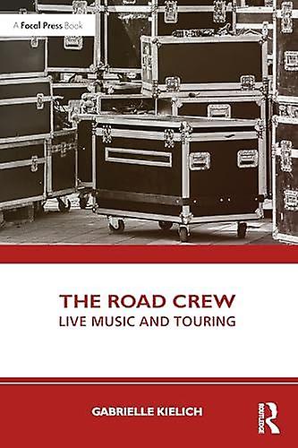 The Road Crew by Gabrielle Kielich Paperback