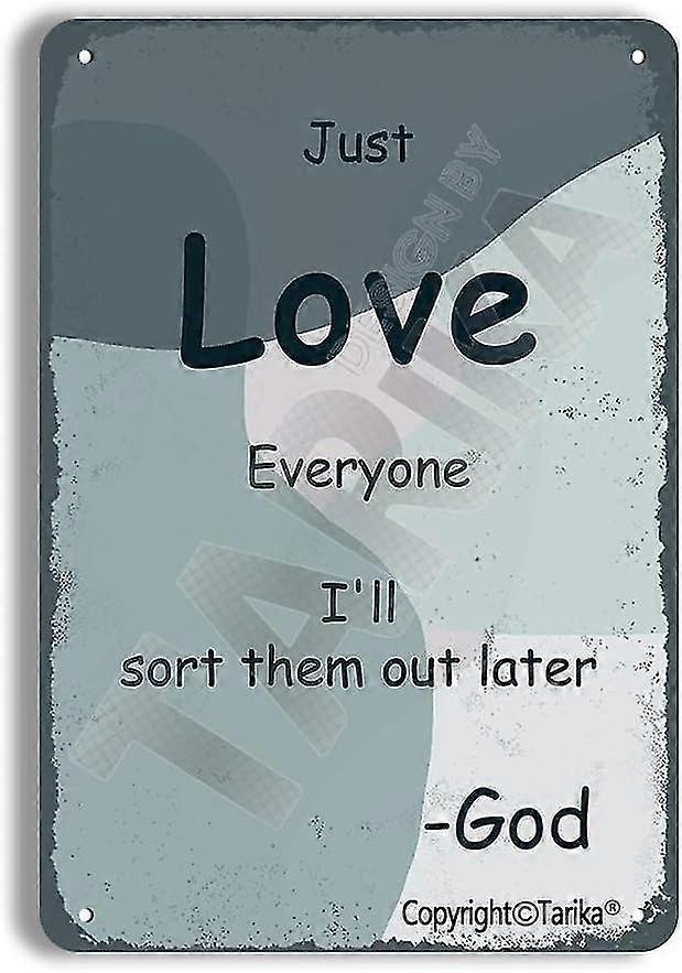 Só amo todo mundo eu vou resolvê-los mais tarde deus 8x12 polegadas OU 12x16 polegadas retro olhar tin decoração pa