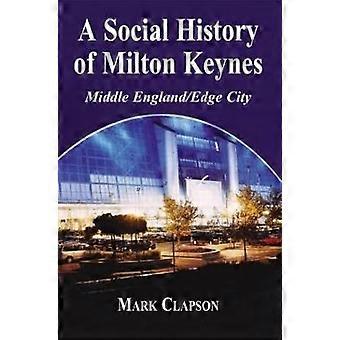 A Social History of Milton Keynes