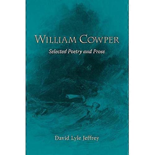 William Cowper : Selected Poems and Prose