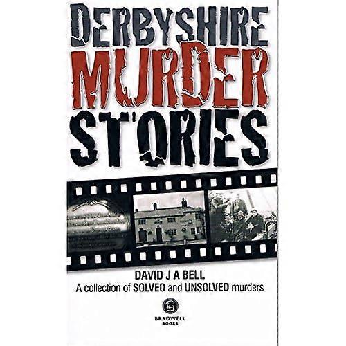 Derbyshire Murder Stories