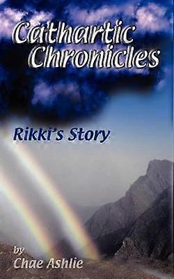 Cathartic Chronicles: Rikki's Story