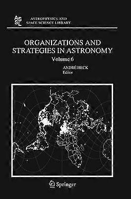 Organizations and Strategies in Astronomy 6