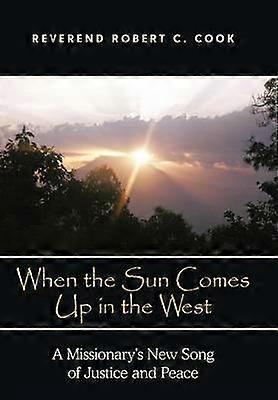 When The Sun Comes Up in the West
