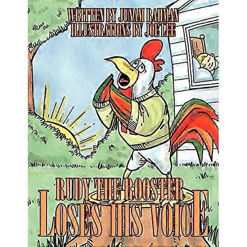 Rudy the Rooster Loses His Voice