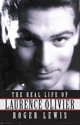 The Real Life Of Laurence Olivier