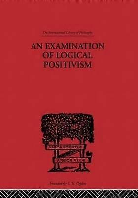 An Examination of Logical Positivism