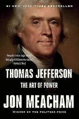Thomas Jefferson: Arta puterii