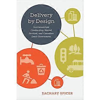 Delivery by Design Intermunicipal Contracting Shared Services and Canadian Local Government
